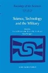 E. Mendelsohn, Everett Mendelsohn, R Smith, M R SMITH, M. R. Smith, Merritt Roe Smith... - Science, Technology and the Military