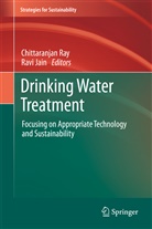Jain, Jain, Ravi Jain, Chittaranja Ray, Chittaranjan Ray - Drinking Water Treatment