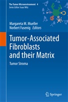 E Fusenig, E Fusenig, Norbert Fusenig, Norbert E. Fusenig, Margaret M Mueller, Margareta M Mueller... - Tumor-Associated Fibroblasts and their Matrix