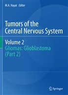 A Hayat, M A Hayat, M. A. Hayat - Tumors of the Central Nervous System - 2: Tumors of the  Central Nervous System, Volume 2. Pt.2