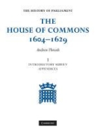 A. D. Thrush, Andrew Thrush, Andrew Ferris Thrush, THRUSH ANDREW FERRIS JOHN P, John P. Ferris, Andrew Thrush - House of Commons 1604-1629 6 Volume Set