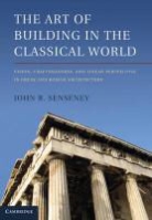 John R. Senseney, John R. (University of Illinois Senseney, SENSENEY JOHN R, Senseney John R. - Art of Building in the Classical World