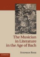 Stephen Rose, Stephen (Royal Holloway Rose, ROSE STEPHEN - Musician in Literature in the Age of Bach