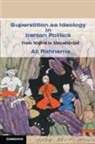 Ali Rahnema, Ali (The American University of Paris Rahnema, Rahnema Ali - Superstition As Ideology in Iranian Politics
