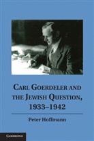 Peter Hoffmann, HOFFMANN PETER - Carl Goerdeler and the Jewish Question, 1933-1942