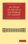John Henry Newman - Essay in Aid of a Grammar of Assent