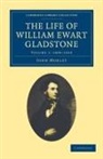 John Morley - Life of William Ewart Gladstone