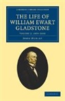 John Morley - Life of William Ewart Gladstone
