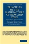 Isaac Lowthian Bell, Bell Isaac Lowthian - Principles of the Manufacture of Iron and Steel