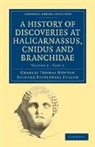 Charles Thomas Newton, Charles Thomas Pullan Newton, Newton Charles Thomas, Richard Popplewell Pullan - History of Discoveries At Halicarnassus, Cnidus and Branchidae