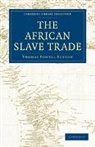 Thomas Fowell Buxton - African Slave Trade