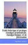 Napoleon Lacasse - Trait Th Orique Et Pratique D'Analyse Grammaticale, D'Analyse Logique, Et de Ponctuation