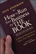 Dave Anderson, John C. Maxwell - How to Run Your Business By the Book