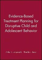 Timothy J. Bruce, Arthur E. Jongsma, Arthur E./ Bruce Jongsma - Evidence based Treatment Planning for Disruptive Child Adolescent