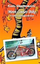 Karl Gengenbach - Mein Cooles Bike