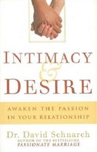 David Schnarch, David Morris Schnarch, Dr. David Morris Schnarch - Intimacy and Desire