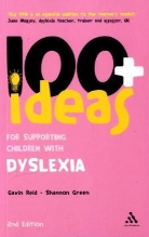 Shannon Green, Gavin Reid - 100+ Ideas for Supporting Children with Dyslexia