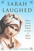 Vanessa Ochs, Vanessa L Ochs, Vanessa L. Ochs - Sarah Laughed - Modern Lessons From the Wisdom and Stories of Biblical Women