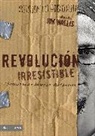 Shane Claiborne - Revolucion Irresistible: Viviendo una Vida Radical Diariamente = The Irresistible Revolution
