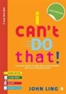 John Ling - I Can''t Do That!