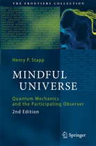 Henry P Stapp, Henry P. Stapp - Mindful Universe