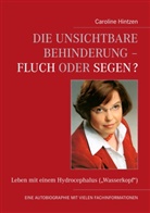 Caroline Hintzen - Die unsichtbare Behinderung - Fluch oder Segen?