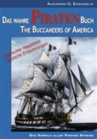 Alexandre O Exquemelin, Alexandre O. Exquemelin, Fischer, A Fischer, A. Fischer - Das wahre Piraten Buch - The Buccaneers of America
