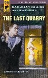 Max Allan Collins, Collins Max Allan - Last Quarry