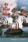 Stephen L. Turner - On the Road to Glory