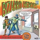 Dan Piraro - Bizarro Heroes
