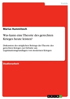 Marius Hummitzsch - Was kann eine Theorie des gerechten Krieges heute leisten?