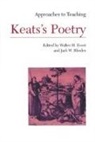 Evert, Walter H. Evert, Walter H./ Rhodes Evert, Jack Wright Rhodes, Walter H. Evert, Jack W. Rhodes - Approaches to Teaching Keats's Poetry