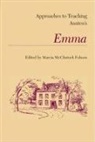 FOLSOM, Marcia McClintock (EDT) Folsom, Marcia Mcclintock Folsom - Approaches to Teaching Austen's Emma