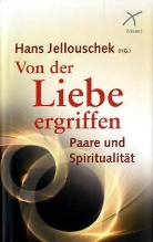 Han Jellouschek, Hans Jellouschek - Von der Liebe ergriffen