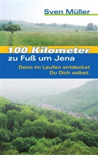 Sven Müller - 100 Kilometer zu Fuß um Jena