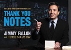 Jimmy Fallon, Jimmy/ Writers of Late Night Fallon, The Writers of Late Night - Thank You Notes