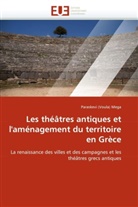 Paraskevi (Voula) Mega, Voula P. Mega, Mega-P - Les theatres antiques et l