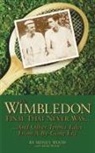 David Wood, Sidney Wood, Sidney/ Wood Wood - The Wimbledon Final That Never Was . . .