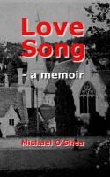Michael O'Shea - Brother Barney's Love Song - A Memoir (Vol 2)