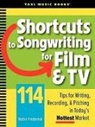 Robin Frederick - Shortcuts to Songwriting for Film & TV: 114 Tips for Writing, Recording, & Pitching in Today's Hottest Market