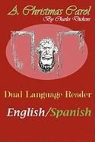 Dickens Charles, Charles Dickens, Jason Bradley, Bradley Jason - A Christmas Carol: Dual Language Reader (English/Spanish)
