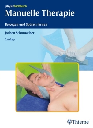 Jochen Schomacher - Manuelle Therapie Bewegen und Spüren lernen