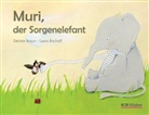 Laura Bischoff, Désirée Braun, Laura Bischoff, Désirée Braun - Muri, der Sorgenelefant