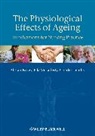 A Farley, Alistair Farley, Alistair (University of Dundee) Farley, Alistair (University of Dundee) Mclafferty Farley, Alistair Mclafferty Farley, Alistair/ Mclafferty Farley... - The Physiological Effects of Ageing