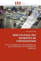 Charles D. Boete, Charles Désiré BOETE, Boete-C - Mise en place des entrepots de