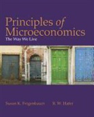 Susan Feigenbaum, R. W. Hafer, Rik Hafer - Principles of Microeconomics: The Way We Live