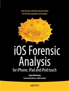 Tony Campbell, Sea Morrissey, Sean Morrissey - iOS Forensic Analysis