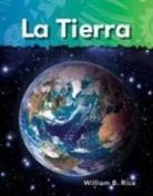 William Rice, William B Rice, William B. Rice - La Tierra