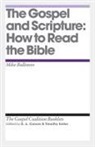 Mike Bullmore, D. A. Carson, Timothy Keller, Timothy J. Keller - The Gospel and Scripture: How to Read the Bible