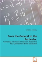 Masitah Shahrill, Masitha Shahrill - From the General to the Particular: